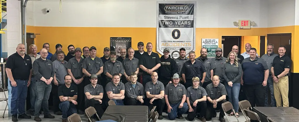 Fairchild Equipment's Stevens Point, WI team.