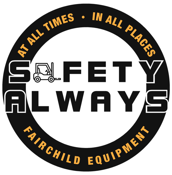 Safety always, at all times, in all places.