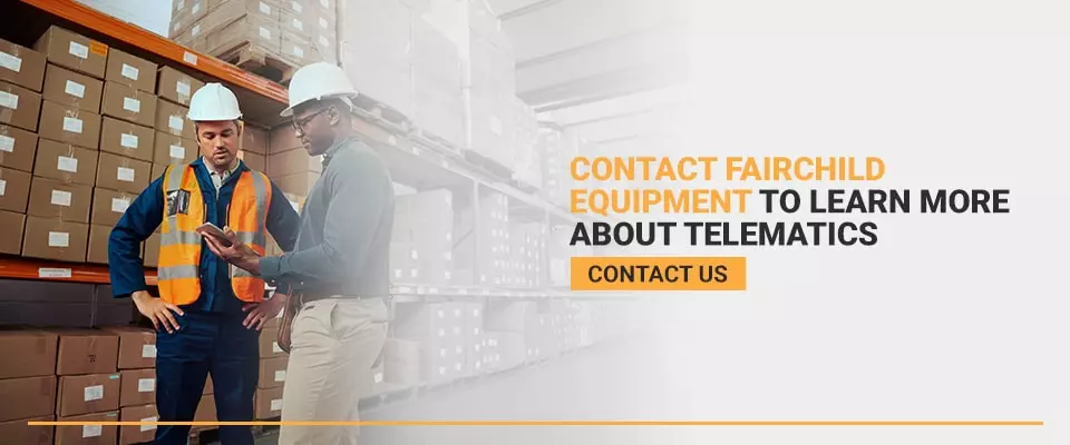 Contact Fairchild Equipment to Learn More About Telematics