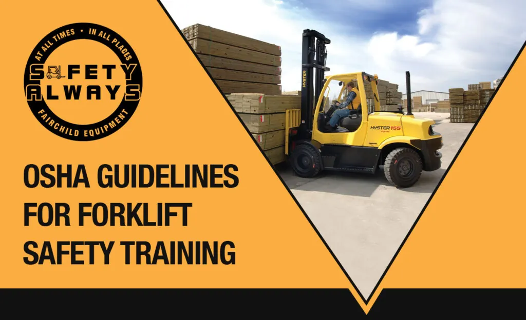 Hyster forklift lifting lumber with text "OSHA GUIDELINES FOR FORKLIFT SAFETY TRAINING"