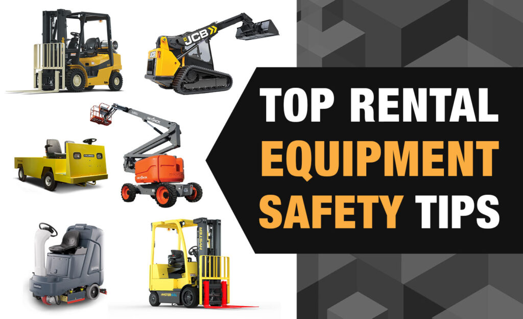LPG forklift, skid steer, boom lift, electric forklift, scrubber and personnel carrier with text "Top rental equipment safety tips".
