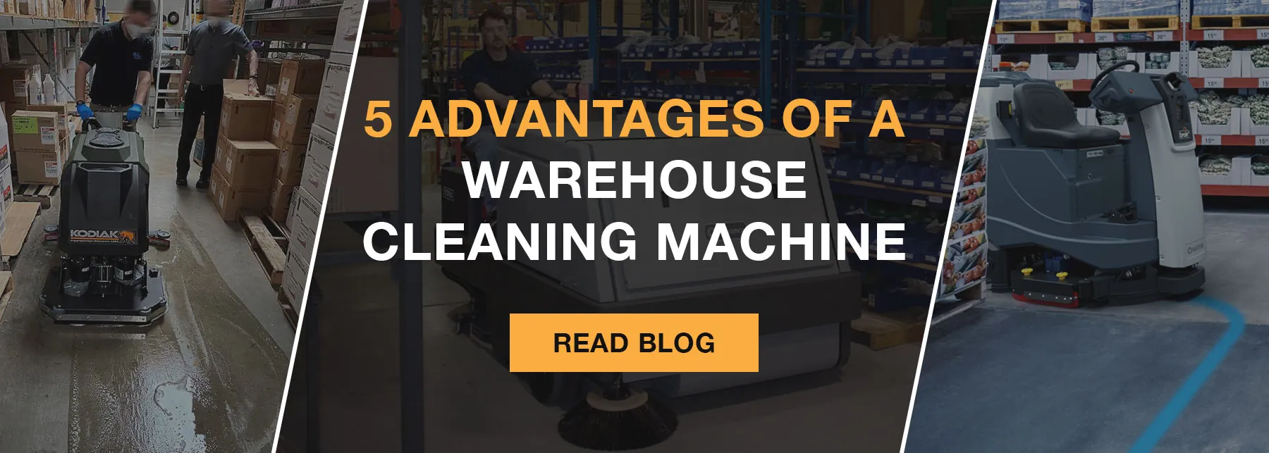 Kodiak scrubber, Advance sweeper/scrubber, and Nilfisk autonomous scrubber. "5 Advantages of a Warehouse Cleaning Machine. Read Blog."